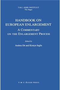 Handbook on European Enlargement: A Commentary on the Enlargement Process