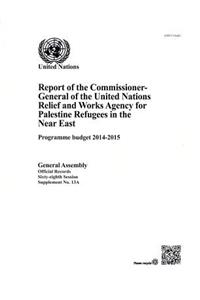 Report of the Commissioner General of United Nations Relief and Works Agency for Palestine Refugees in the Near East