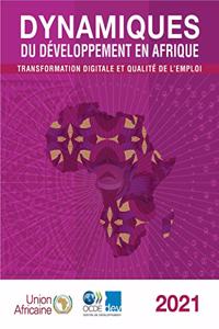 Dynamiques Du Développement En Afrique 2021 Transformation Digitale Et Qualité de l'Emploi