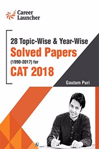 CAT 2018 28 Topic-Wise & Year-Wise Solved Papers (1990-2017)