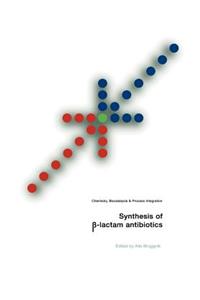 Synthesis of β-Lactam Antibiotics