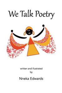 We Talk Poetry
