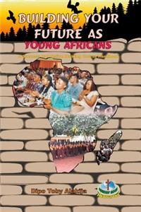 Building Your Future as Young Africans