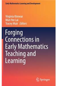 Forging Connections in Early Mathematics Teaching and Learning