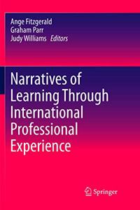 Narratives of Learning Through International Professional Experience