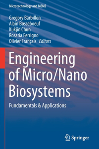 Engineering of Micro/Nano Biosystems