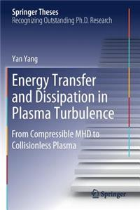 Energy Transfer and Dissipation in Plasma Turbulence