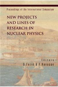 New Projects and Lines of Research in Nuclear Physics, Proceedings of the International Symposium