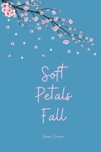 Soft Petals Fall