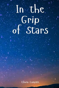 In the Grip of Stars