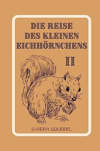 Die Reise des kleinen Eichhörnchens