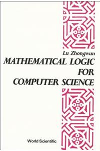 Mathematical Logic for Computer Science