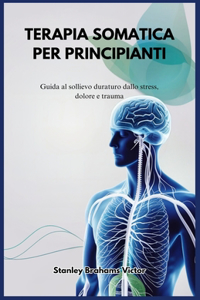 Terapia Somatica Per Principianti