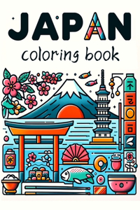 JAPAN Coloring Book: Each Page Holds the Spirit and Essence of Japan's Endless Beauty and Timeless Charm, Offering a Unique Perspective on the Land of the Rising Sun for