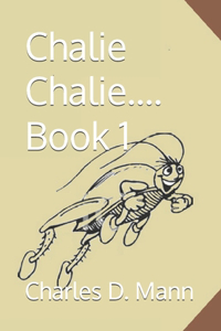 Chalie Chalie.... Book 1