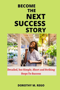 Become the Next Success Story