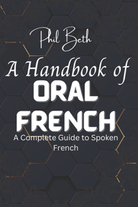 Handbook of Oral French