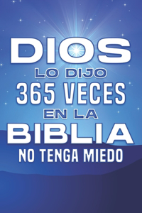Dios lo dijo 365 veces en la Biblia; NO TENGA MIEDO