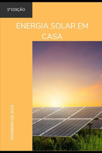 Como instalar energia solar em casa