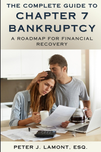 Complete Guide to Chapter 7 Bankruptcy