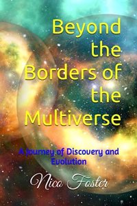 Beyond the Borders of the Multiverse