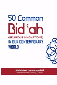 50 Common Bid'ah (Religious Innovations)