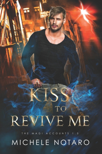 Kiss To Revive Me