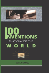 100 Invention That Changed the World