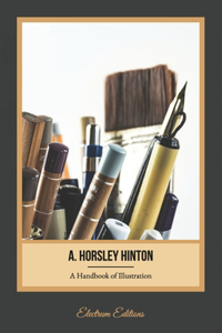 A Handbook of Illustration (Illustrated)