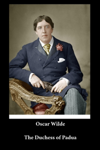 Oscar Wilde - The Duchess of Padua