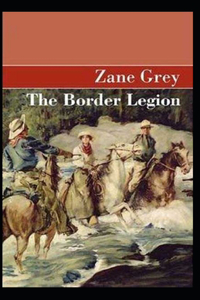 The Border Legion Annotated