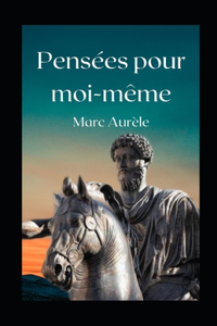 Pensées pour moi-même illustrée