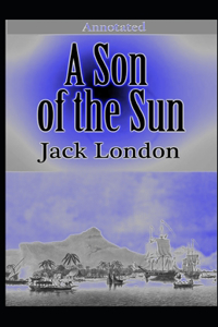 A Son of the Sun [Annotated]