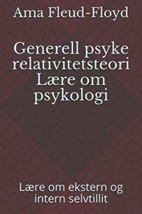 Generell psyke relativitetsteori Lære om psykologi