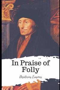 In Praise of Folly