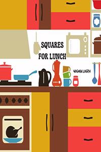 Squares for Lunch