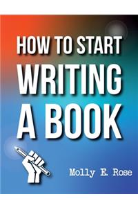 How To Start Writing A Book