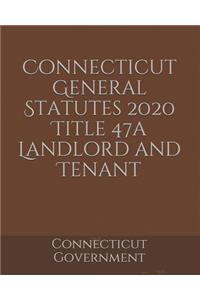 Connecticut General Statutes 2020 Title 47a Landlord and Tenant