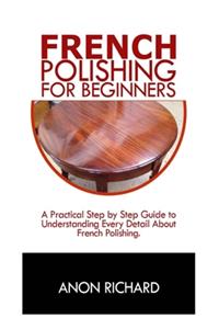 French Polishing for Beginners