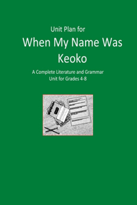 Unit Plan for When My Name Was Keoko