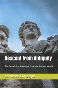 Descent from Antiquity: The Search for Ancestors from the Ancient World