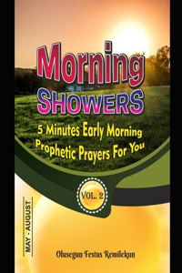 Morning Showers 5 Minutes Early Morning Prophetic Prayers for You