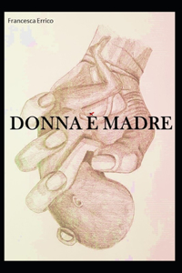 Donna E Madre