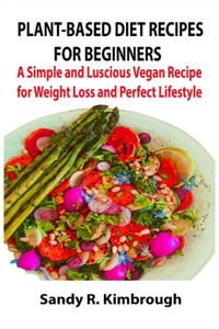 Plant-Based Diet Recipes for Beginners