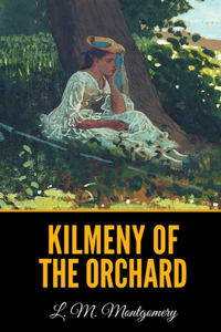 Kilmeny of the Orchard