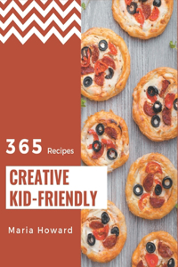 365 Creative Kid-Friendly Recipes