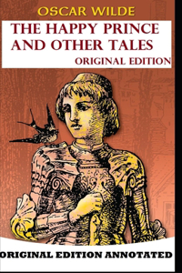 The Happy Prince and Other Tales-Classic Original Edition(Annotated)