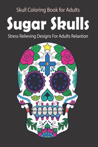 Sugar Skulls Coloring Book for adults