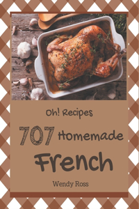 Oh! 707 Homemade French Recipes