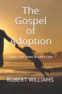 The Gospel of Adoption
